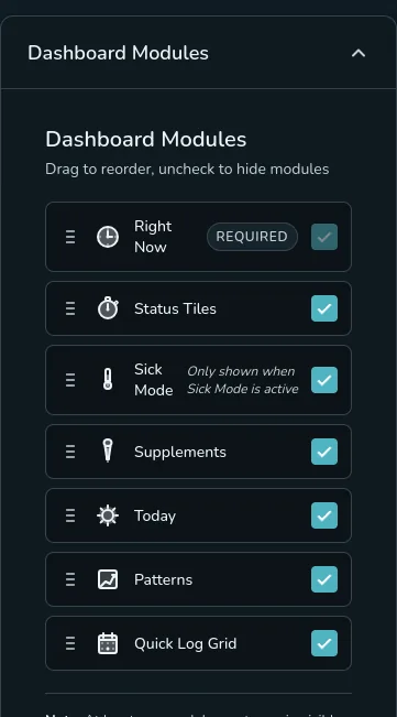 Dashboard Modules settings showing drag-to-reorder list with Right Now, Status Tiles, Sick Mode, Supplements, Today, Patterns, and Quick Log Grid